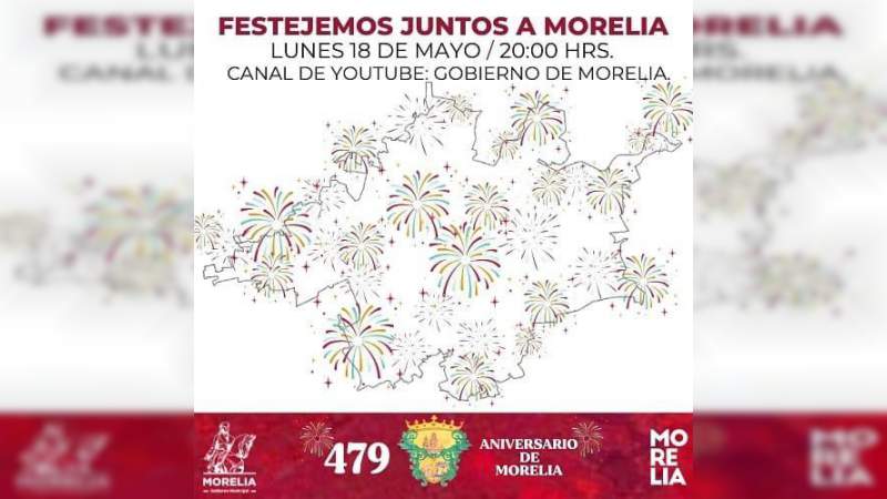Ayuntamiento de Morelia conmemorará el 479 Aniversario de la ciudad con un gran espectáculo 