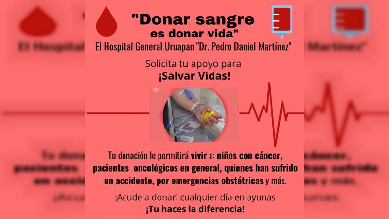 Urge apoyo ciudadano para generar reserva de unidades de sangre en el Hospital General de Uruapan “Dr. Pedro Daniel Martínez”.