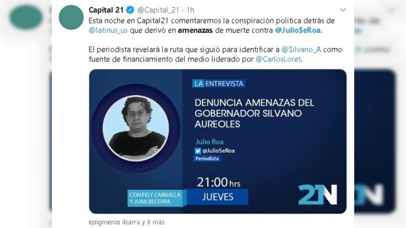 Reportero que vincula a Silvano Aureoles con Latinus, recibió amenazas de muerte: Capital 21