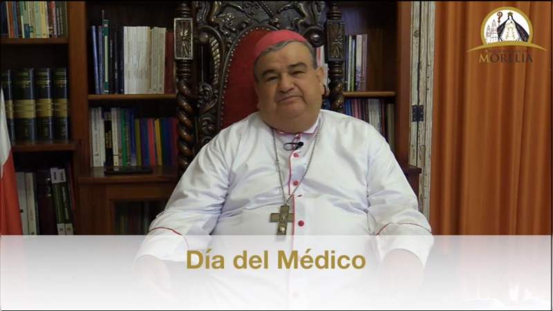 Carlos Garfias, arzobispo de Morelia expresa su reconocimiento a los médicos en su día 