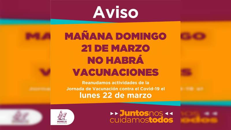 Vacunación en Morelia se reanudará próximo lunes 