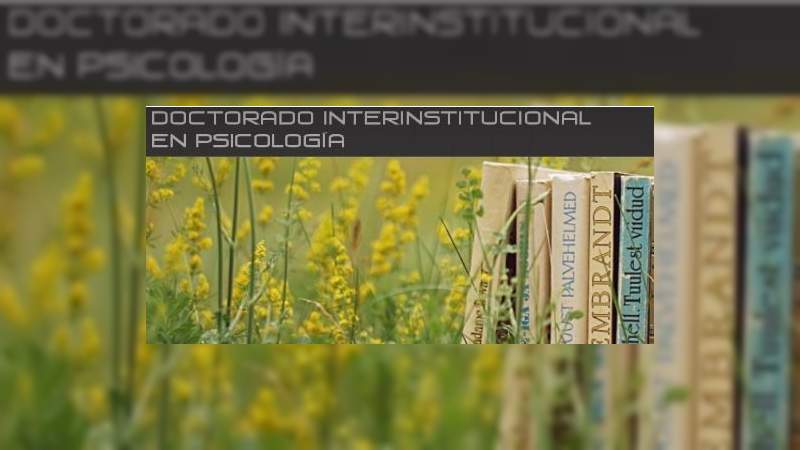 Disponible la convocatoria para el doctorado interinstitucional en psicología 
