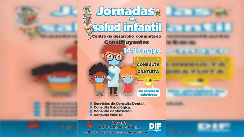 Llegará Jornada de Salud Infantil del DIF Municipal Uruapan al Centro Comunitario Constituyentes 