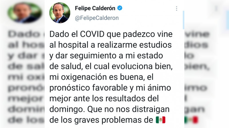 Desmiente Felipe Calderón estar hospitalizado por covid-19