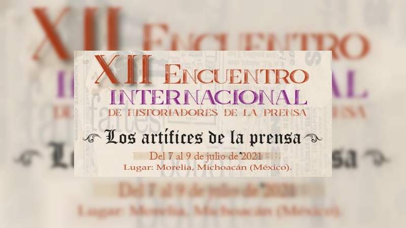 Convoca UMSNH, al encuentro internacional de historiadores de la prensa 