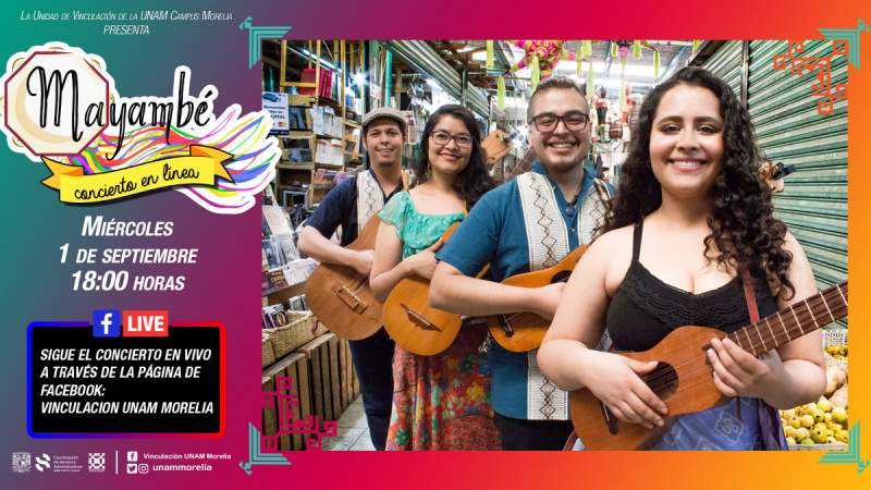 Llega Mayambé a Programa Artístico a Distancia de la UNAM Morelia  