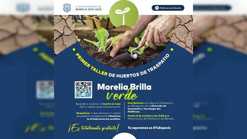 En Morelia, Michoacán, Polifórum invita al primer Taller de Huertos de Traspatio 