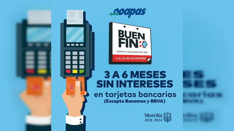 Con descuentos en multas y recargos en Morelia, Michoacán, el OOAPA se suma al Buen Fin