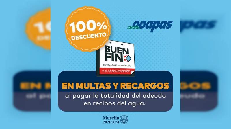 Con descuentos en multas y recargos en Morelia, Michoacán, el OOAPA se suma al Buen Fin