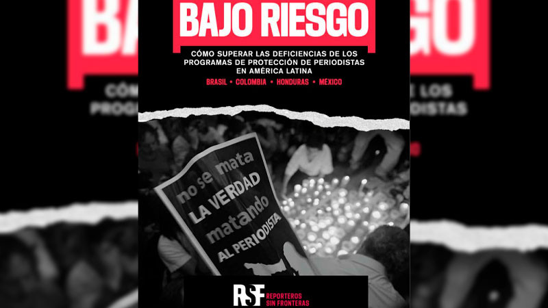 Informe de RSF plantea deficiencias de mecanismos de protección a periodistas en México y América Latina 