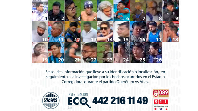 Fiscalía de Querétaro pide ayuda para identificar a otros 26 implicados en violencia en el Corregidora