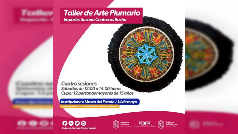 Inician inscripciones para el taller de Arte Plumario en el Museo del Estado de Michoacán 