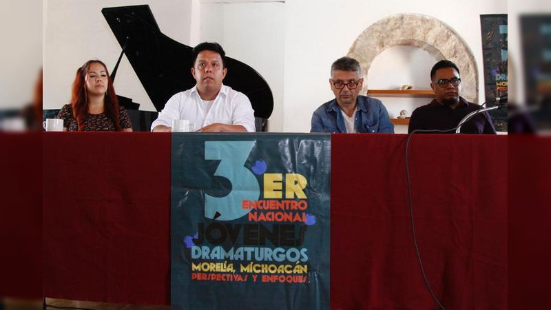 Morelia es sede del 3er. Encuentro Nacional de Jóvenes Dramaturgos, perspectivas y enfoques