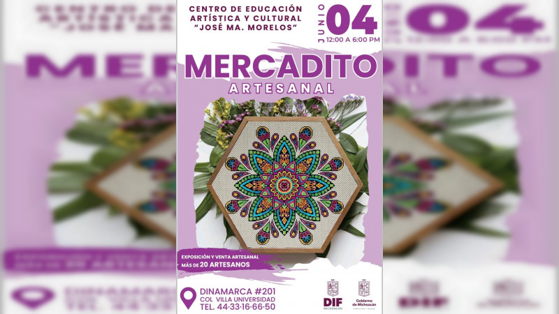 Centro de Educación Artística y Cultural del DIF Michoacán realiza nueva edicionón de Mercadito Artesamal   