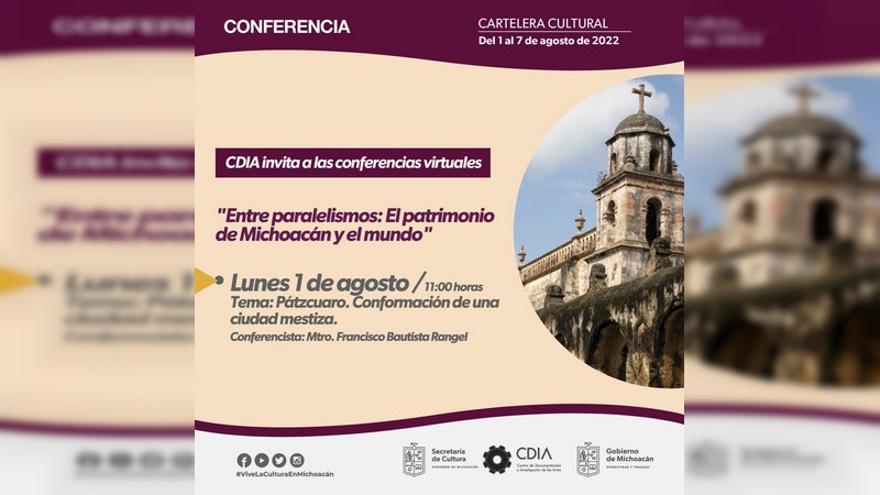 La Secretaría de Cultura invita a la conferencia sobre Pátzcuaro y la conformación de la población