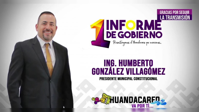 Presenta Humberto Gonzalez Villagomez, el Primer Informe de Gobierno de Huandacareo, Michoacán  
