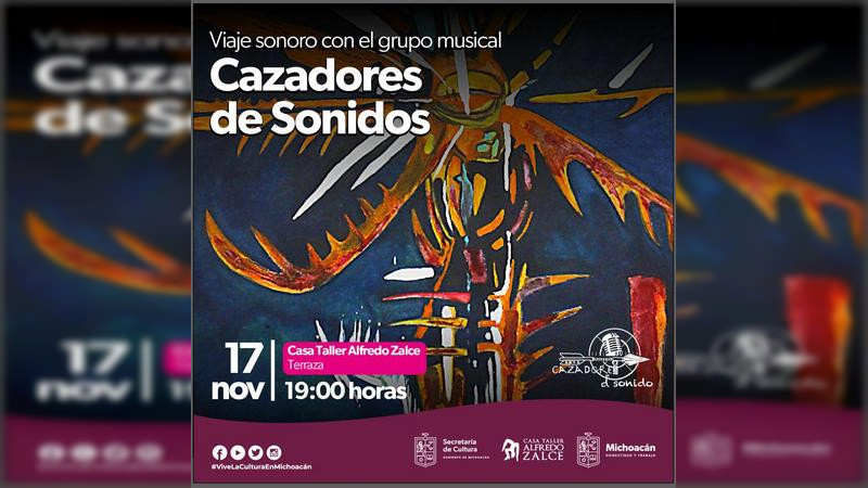 "Cazadores de sonidos” se presentará en Casa Taller Alfredo Zalce