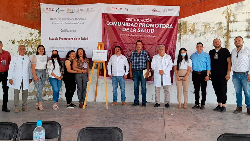 En la Región Apatzingán se han certificados 5 comunidades y más de 20 escuelas como "Promotoras de Salud"