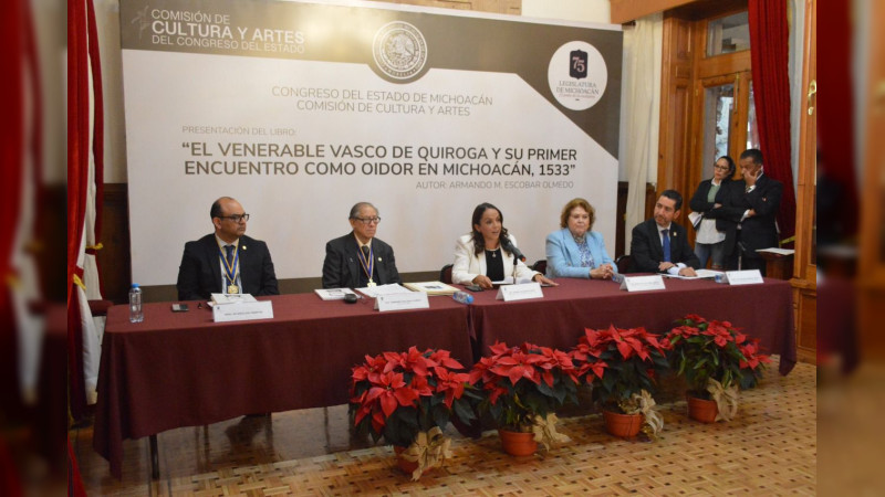 Presenta Congreso de Michoacán, obra dedicada a Vasco de Quiroga y a su Primer Encuentro como Oidor de Michoacán 