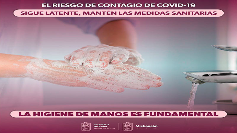 El lavado frecuente de manos disminuye riesgo de contraer COVID-19: Secretaría de Salud de Michoacán 