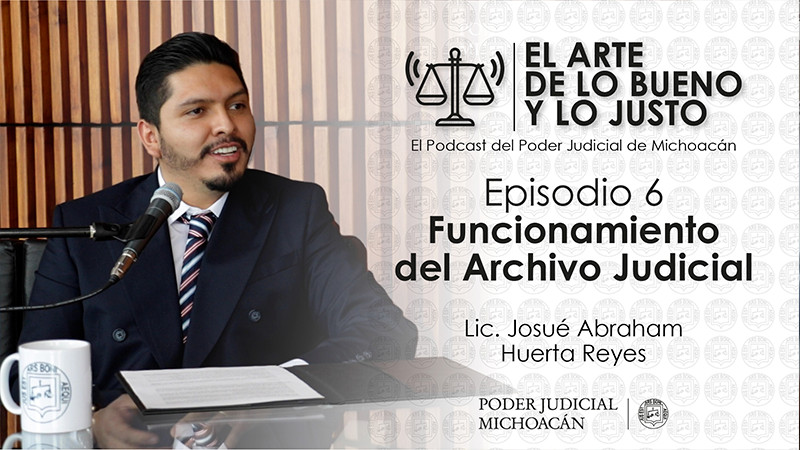 Funcionamiento del Archivo Judicial, tema central del podcast del Poder Judicial de Michoacán 