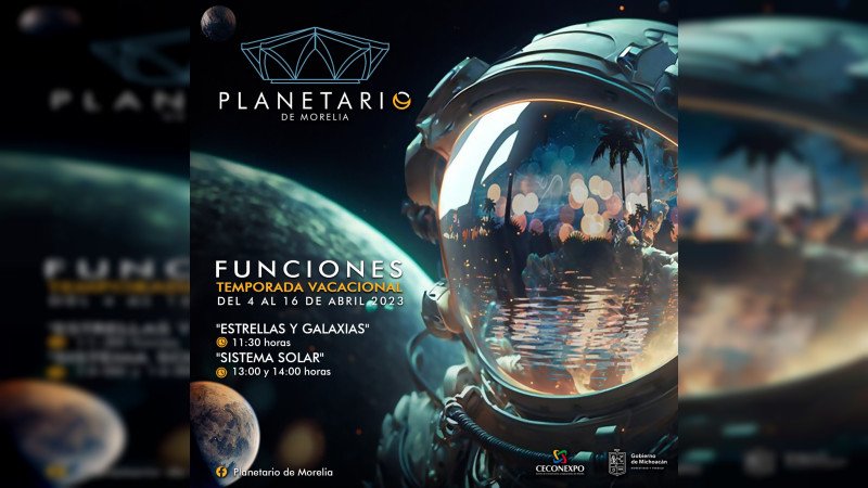 Anuncia Planetario de Morelia funciones especiales para Semana Santa 