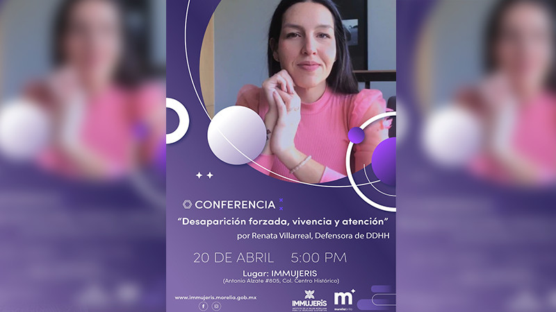 Gobierno de Morelia invita a la conferencia “Desaparición forzada, vivencia y atención” 
