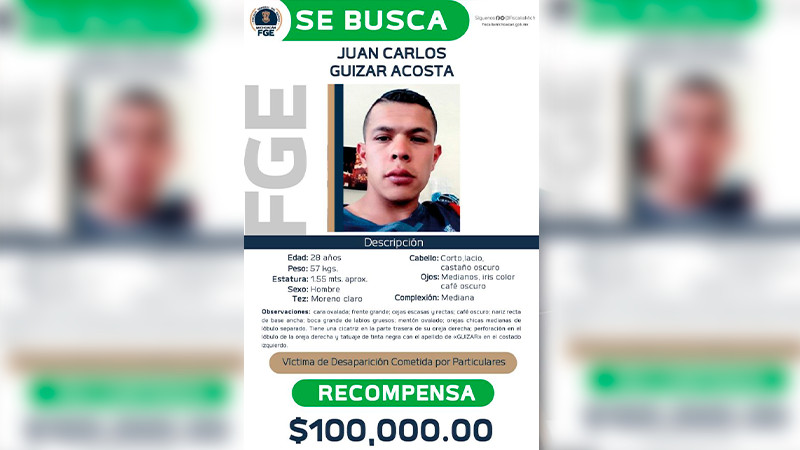 Buscan a Juan Carlos Guízar Acosta, víctima de desaparición cometida por particulares, ofrece la FGE recompensa  