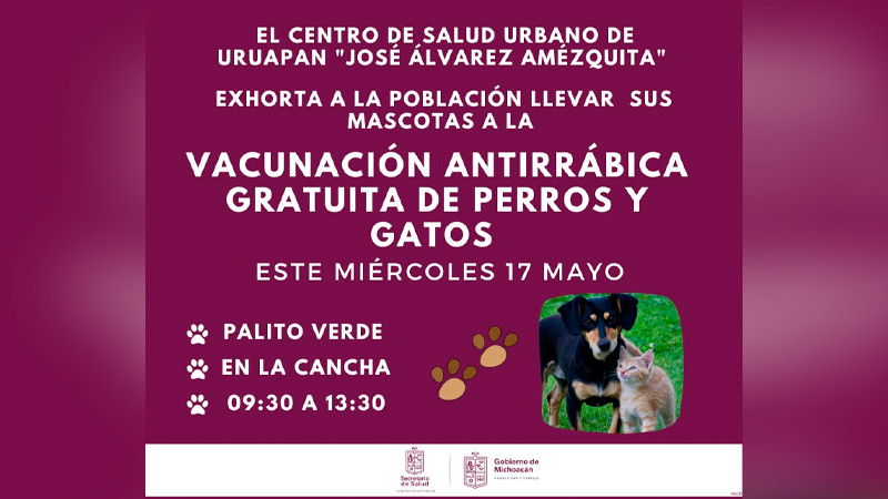 Vacunación antirrábica para perros y gatos este 17 de mayo en Uruapan  