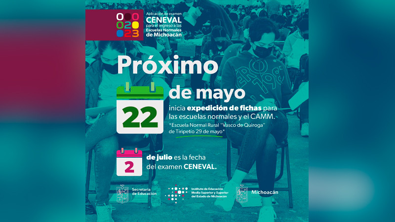 Próximo lunes inicia emisión de fichas para ingreso a normales de Michoacán