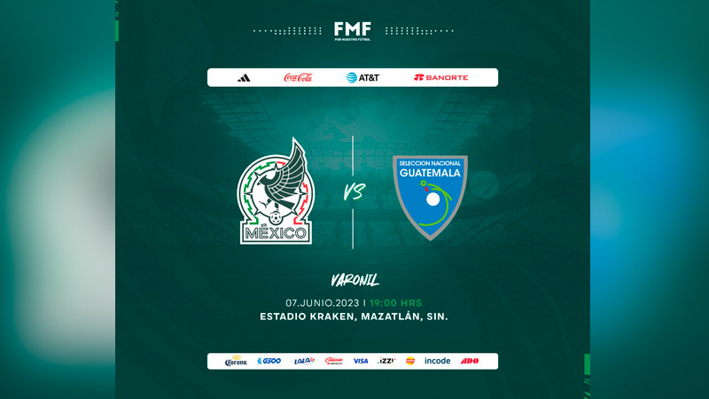México enfrentará a Guatemala en partido amistoso, en Mazatlán 