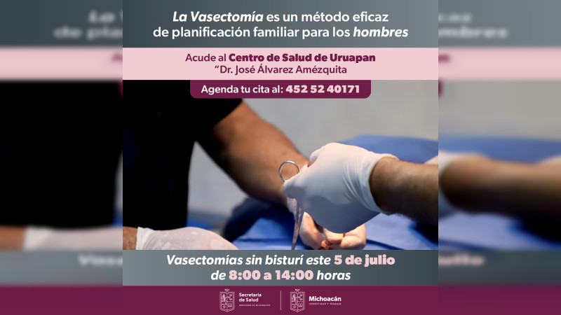 Anuncia SSM, 4ta. Jornada de vasectomía sin bisturí en el municipio de Uruapan  