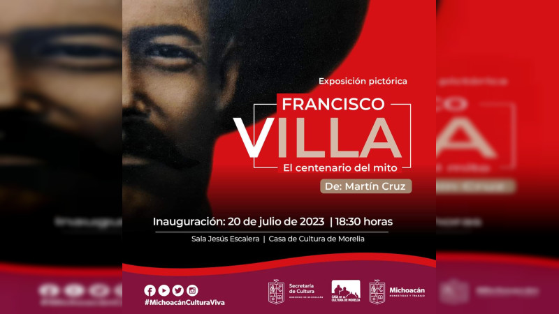 Llega exposición sobre Francisco Villa a la Casa de la Cultura de Morelia 
