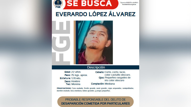 FGE ofrece 100 mil pesos de recompensa para localizar a Everardo López Álvarez, presunto responable de desaparicion de una persona 
