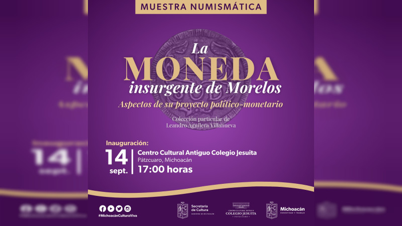 Exhibirá Secum colección de monedas en Antiguo Colegio Jesuita, en Pátzcuaro