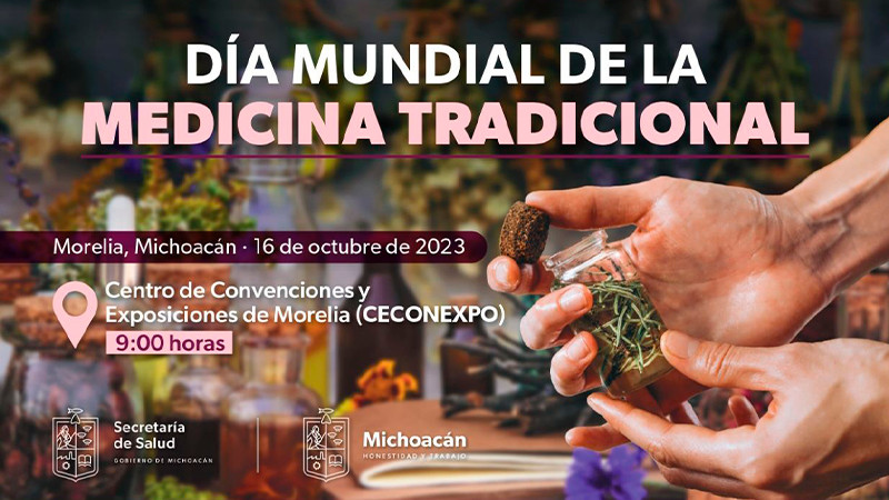 Conoce todo sobre la medicina tradicional en este foro de la Salud Michoacán 