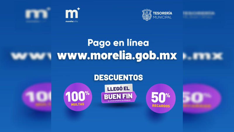 Aprovecha los descuentos del 100% en multas y 50% en recargos en Morelia 