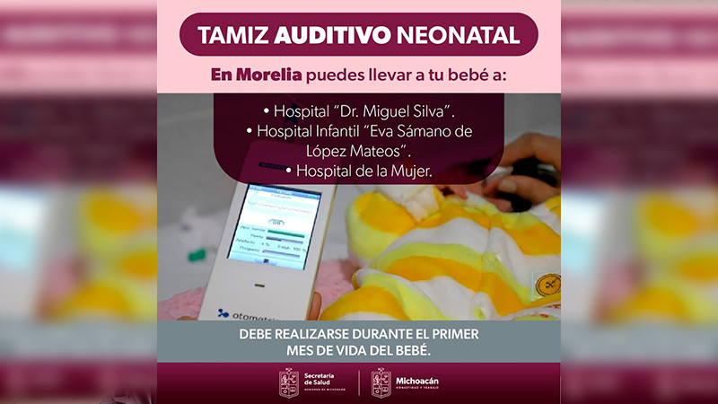 Ofrece Salud Michoacán tamiz auditivo neonatal en hospitales de Michoacán 