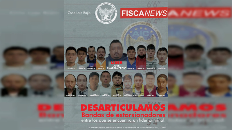 FGE desarticula dos bandas de extorsionadores; líder fue capturado en Celaya 