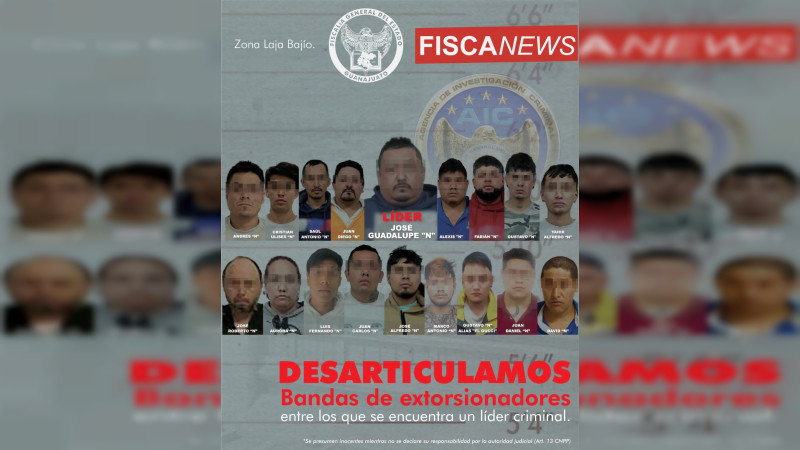 FGE desarticula dos bandas de extorsionadores; líder fue capturado en Celaya