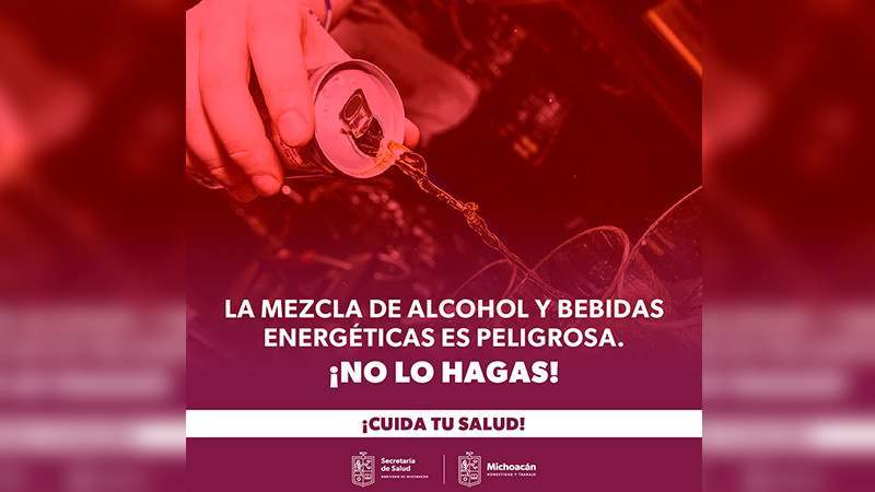 Advierte Salud Michoacán riesgos de combinar alcohol y bebidas energizantes 