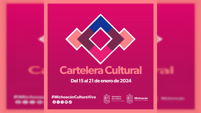 Entérate de la cartelera cultural para esta semana en Michoacán 