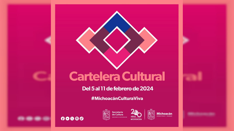Secretaría de Cultura de Michoacán a conocer actividades del 5 al 11 de febrero 