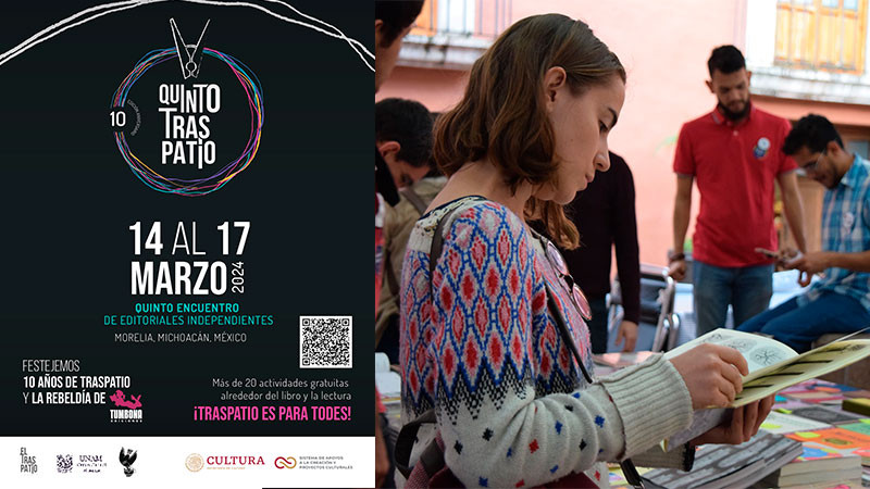 Viene el V encuentro de editoriales independientes “El Traspatio: Lo que sucede detrás del libro”, en Morelia, Michoacán 