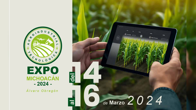 Este jueves será la inauguración de la Primera Expo Agroindustrial de Michoacán
