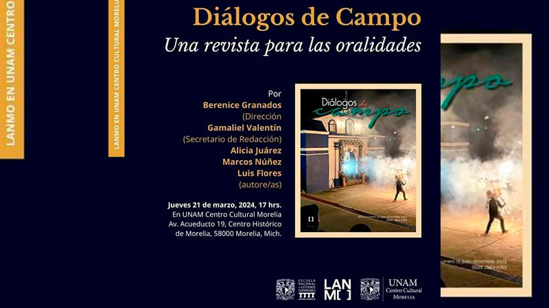 Presentarán la revista Diálogos de Campo en la UNAM Centro Cultural Morelia 