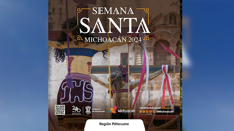 Descubre los destinos que puedes disfrutar esta Semana Santa en Michoacán
