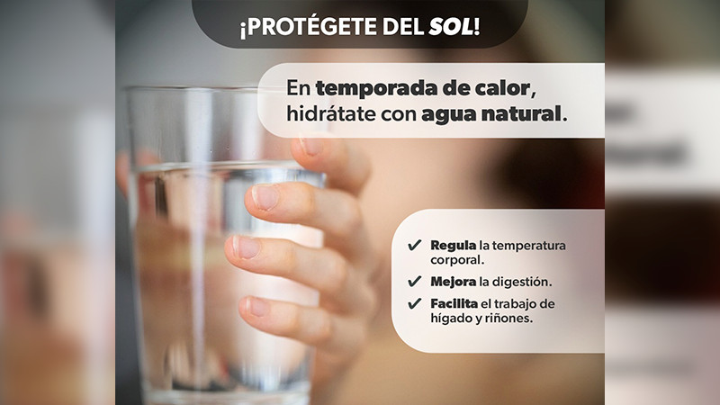 Ante onda de calor, SSM recomienda consumir de 2 a 3 litros de agua 