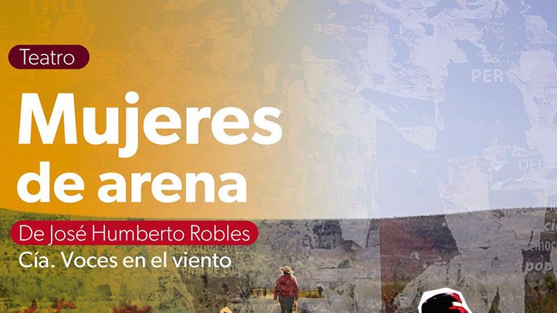 Mujeres de Arena, obra que retrata la desaparición forzada llega a Zamora 