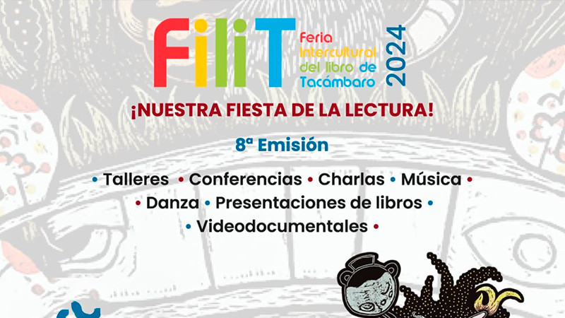 Tacámbaro se inundará de arte y cultura durante la Feria Intercultural de Libro 2024 